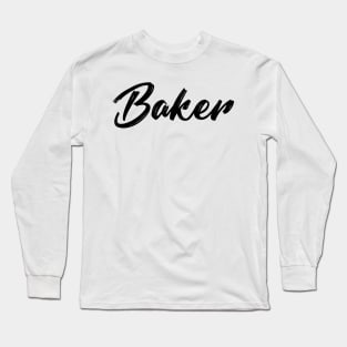 Baker, Funny Baking Lover Long Sleeve T-Shirt